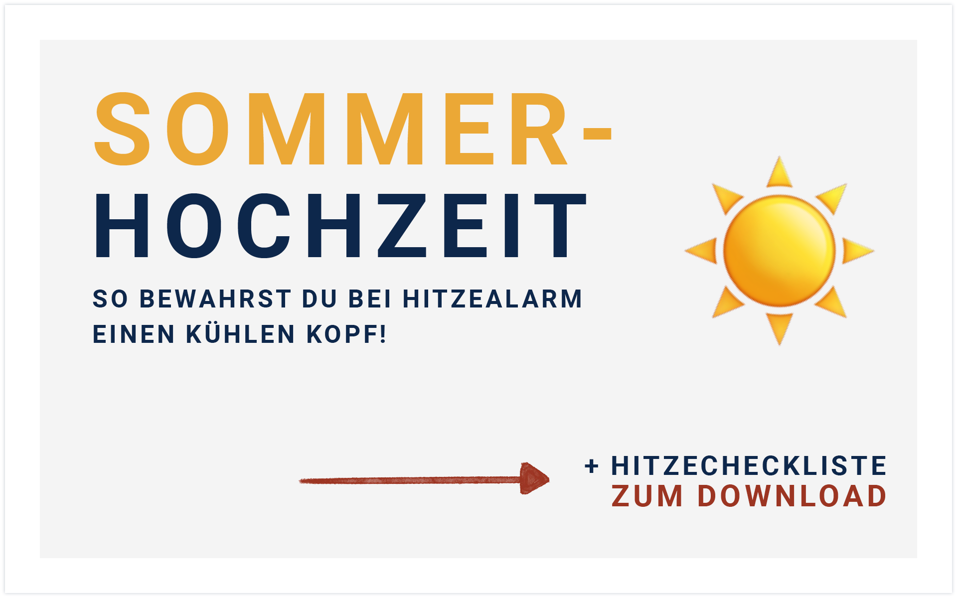 Bild mit Text: Sommerhochzeit - so bewahrst du bei Hitzealarm einen kühlen Kopf + Hitzecheckliste zum Download
